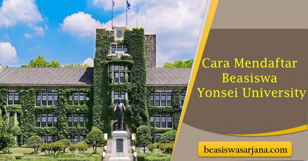 Cara Mendaftar Beasiswa Yonsei University Beasiswa Sarjana