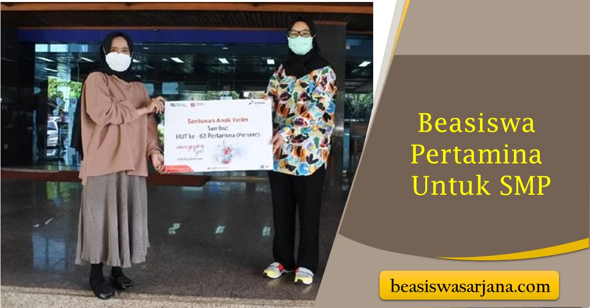 Cara Mendapatkan Beasiswa Pertamina Untuk SMP - Beasiswa Sarjana