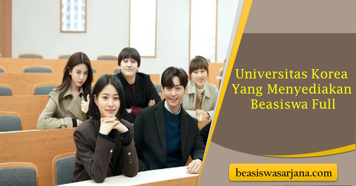 Universitas Korea Yang Menyediakan Beasiswa Full - Beasiswa Sarjana