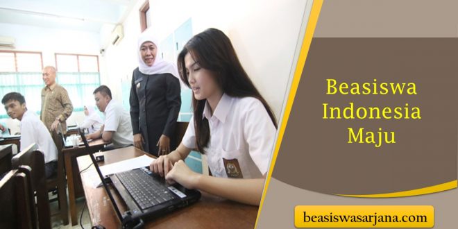 Beasiswa Indonesia Maju (BIM) Beri Jaminan Untuk Siswa Berprestasi ...