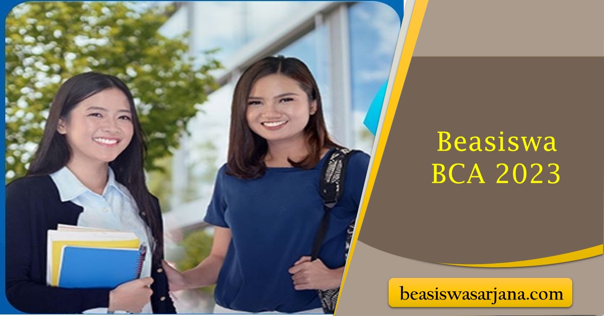 Beasiswa BCA 2023 Pendaftaran Resmi Dibuka