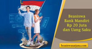 Beasiswa Bank Mandiri Siapkan Rp 20 Juta dan Uang Saku