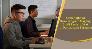 Kemendikbud Buka Program Magang Studi Bersertifikat di Perusahaan Ternama