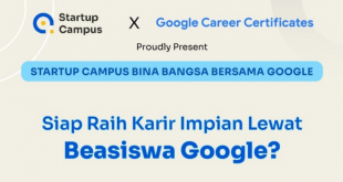 Google x Startup Campus Buka Pendaftaran Beasiswa untuk 300 Mahasiswa dan Fresh Graduate