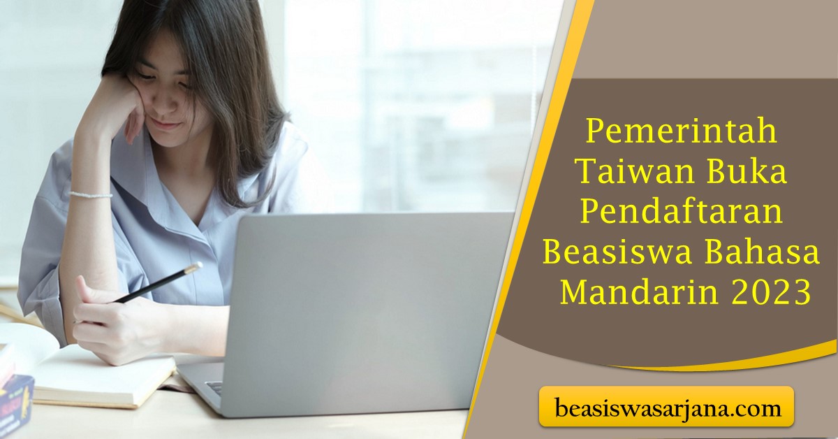 Pemerintah Taiwan Buka Pendaftaran Beasiswa Bahasa Mandarin 2023, Dapat ...