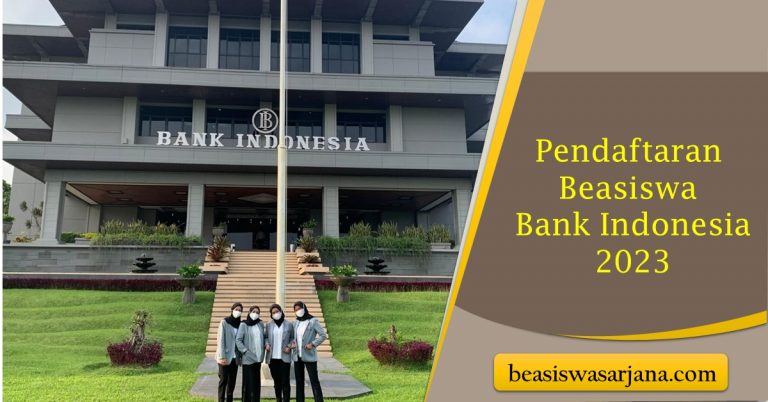 Beasiswa Bank Indonesia 2023 Untuk Mahasiswa D3 D4 S1