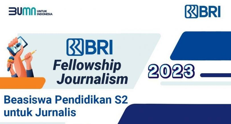 Beasiswa S2 BRI Fellowship 2023 untuk Jurnalis di Buka