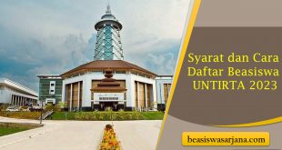 Syarat dan Cara Daftar Beasiswa UNTIRTA 2023