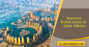 Beasiswa Kuliah Gratis S2 Qatar Dibuka